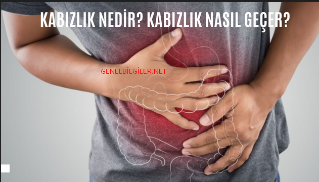 Kabızlık Nedir? Kabızlık Tedavi Yöntemleri 