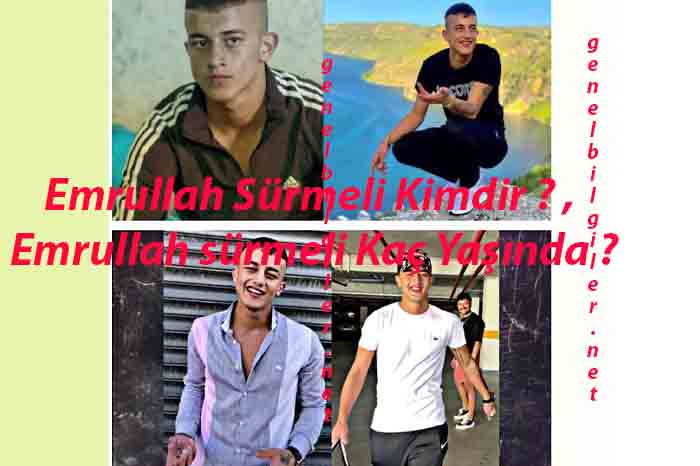 Emrullah Sürmeli Kimdir ? , Emrullah sürmeli Kaç Yaşında ?