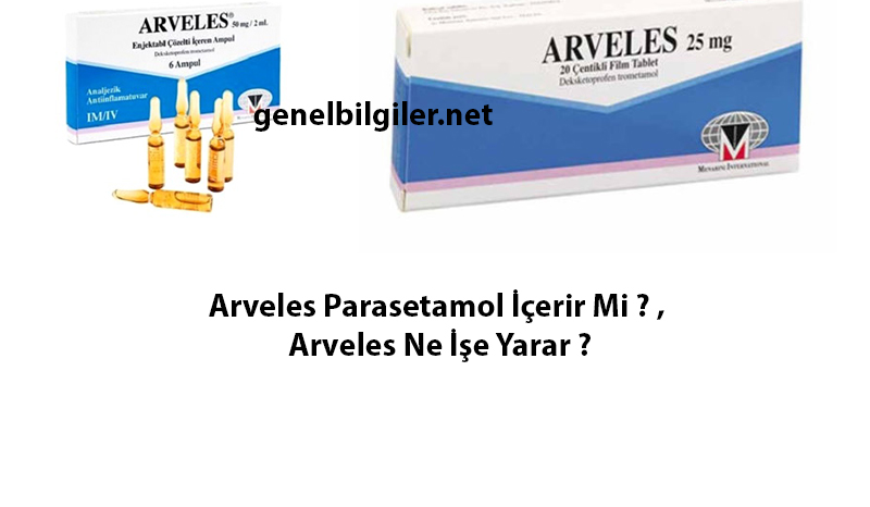 Arveles Parasetamol İçerir Mi ? , Arveles Ne İşe Yarar ?
